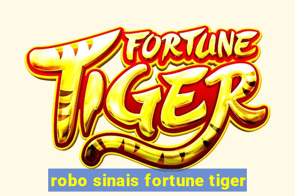 robo sinais fortune tiger